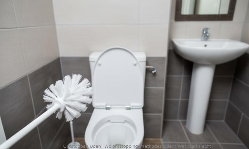 Wc ontstoppingsmethodes Uden: Wat werkt echt?